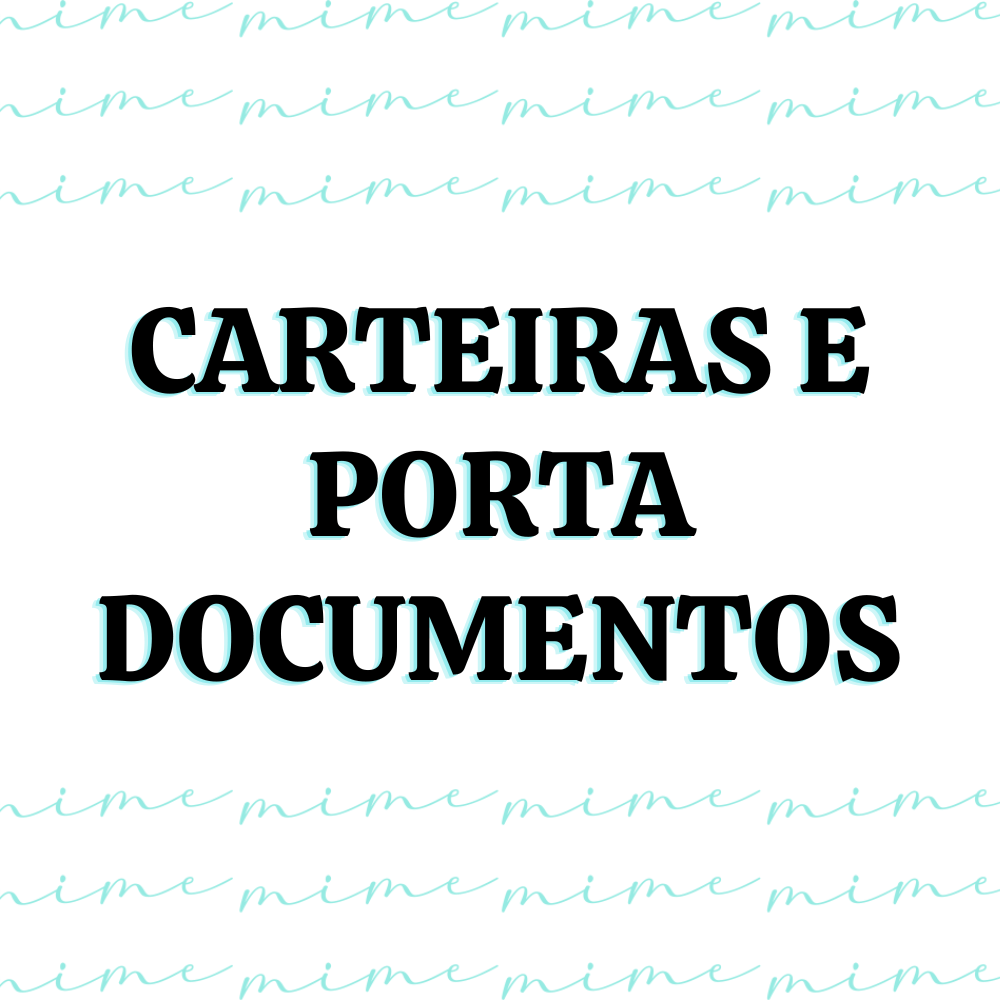 CARTEIRAS E PORTA DOCUMENTOS