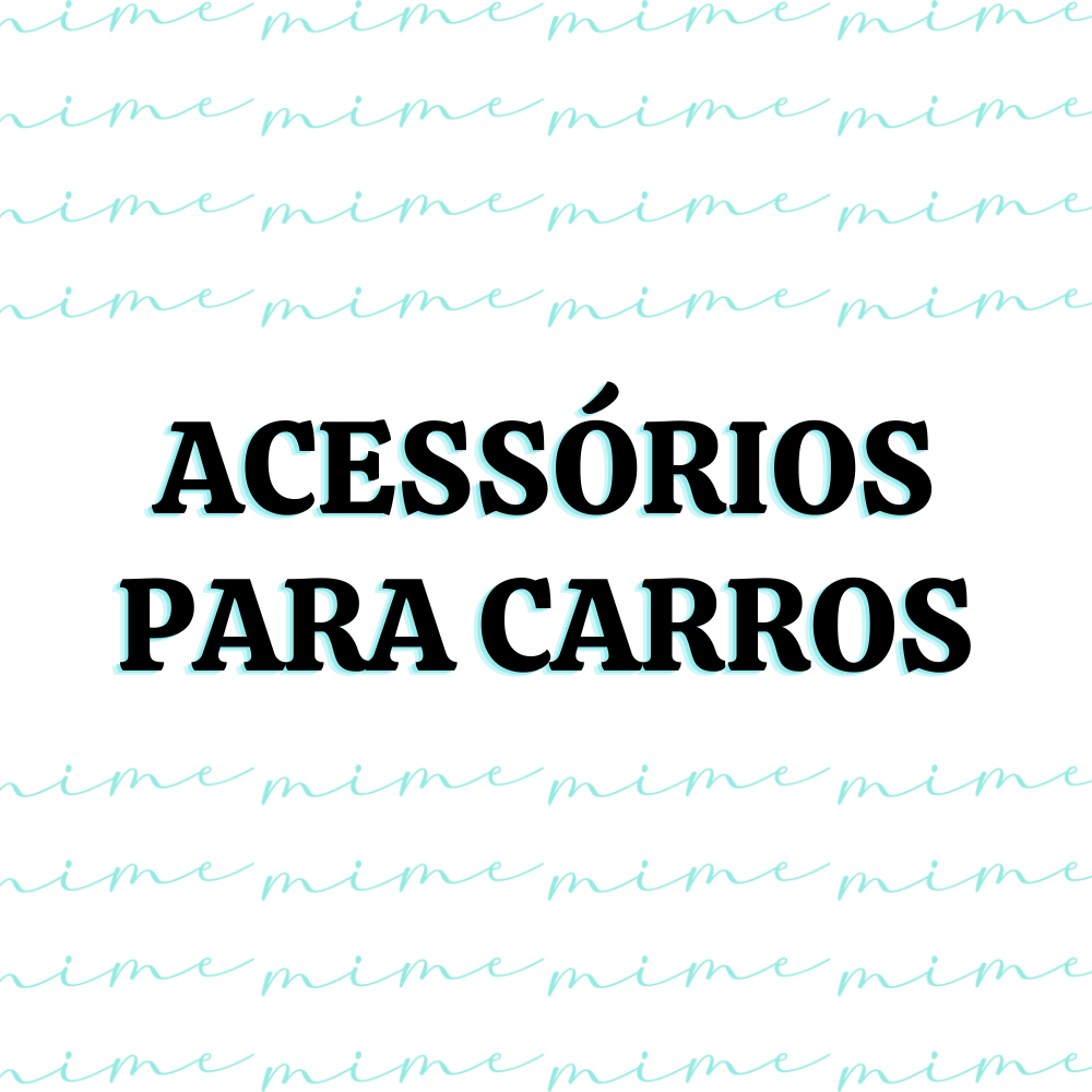 ACESSÓRIOS PARA CARROS